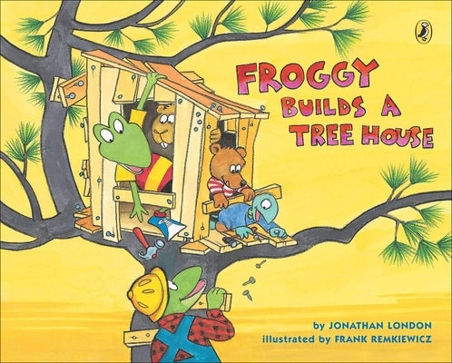 Froggy Builds a Tree House by 