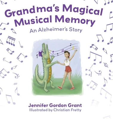 Grandma's Magical Musical Memory by Grant, Jennifer Rose