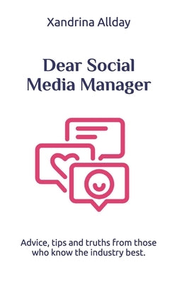 Dear Social Media Manager by Allday, Xandrina