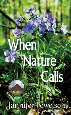 When Nature Calls by Powelson, Jannifer