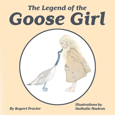 The Legend of the Goose Girl by Procter, Rupert