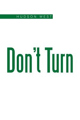 Don't Turn by West, Hudson