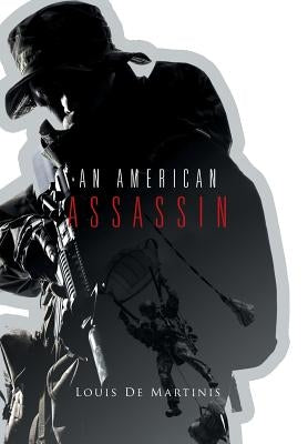 An American Assassin by de Martinis, Louis