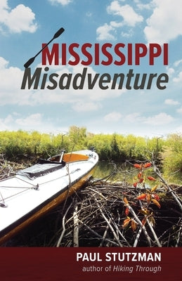Mississippi Misadventure by Stutzman, Paul
