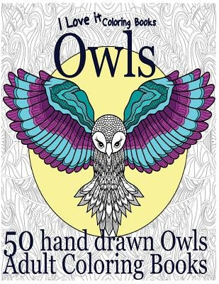 Adult Coloring Books: Owls by Books, I. Love It Coloring