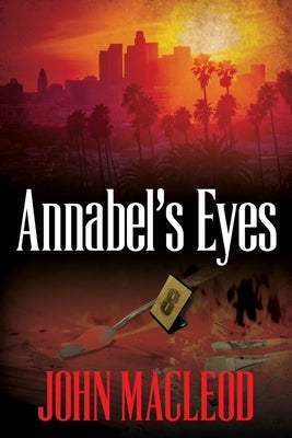 Annabel's Eyes by MacLeod, John