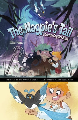 The Magpie's Tail: A Swedish Graphic Folktale by Peters, Stephanie True