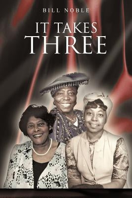 It Takes Three by Noble, Bill