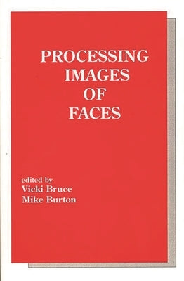 Processing Images of Faces by Bruce, Vicki