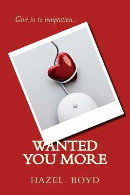 Wanted You More by Boyd, Hazel