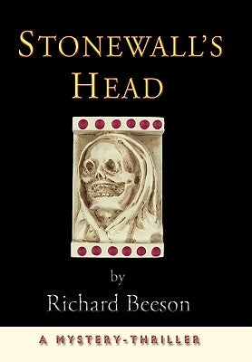 Stonewall's Head: A Mystery-Thriller by Beeson, Richard