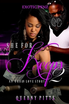 She For Keeps A Urban Love Story 2 by Pitts, Queeny