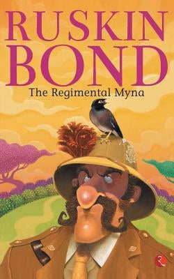 The Regimented Mynah by Bond, Ruskin