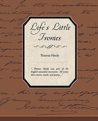 Life's Little Ironies by Hardy, Thomas