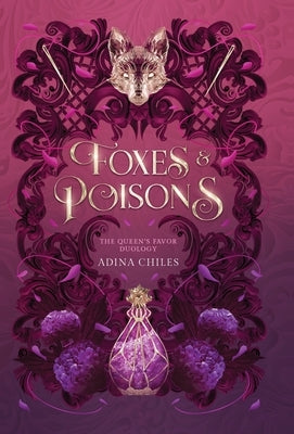 Foxes & Poisons by Chiles, Adina