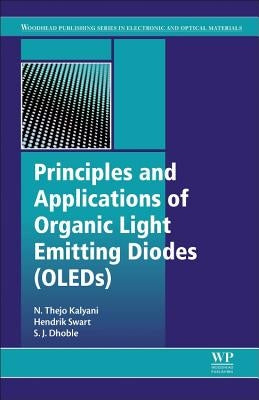 Principles and Applications of Organic Light Emitting Diodes (Oleds) by Kalyani, N. Thejo