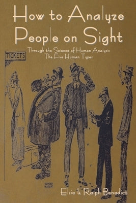 How to Analyze People on Sight by Benedict, Elsie Lincoln