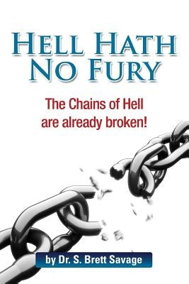 Hell Hath No Fury by Savage, S. Brett
