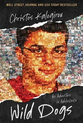 Wild Dogs: An Adventure in Adolescence by Kalogirou, Christos