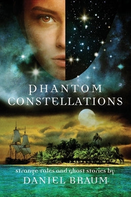 Phantom Constellations by Braum, Daniel