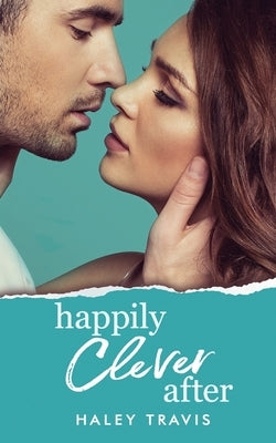 Happily Ever Laughter: older man, quirky younger woman romance by Travis, Haley