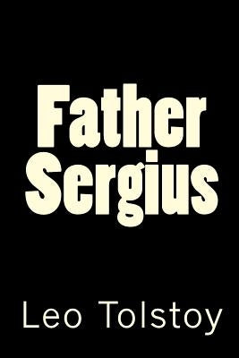 Father Sergius by Tolstoy, Leo