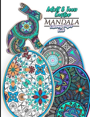 Adult & Teen Easter Mandala Coloring Pages Book: Featuring 30 Unique Easter Egg & Rabbit Designs For Relaxation and Relieving Stress and 60 total Colo by Publishing, Superseader