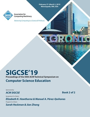 Sigcse'19: Proceedings of the 50th ACM Technical Symposium on Computer Science Education, Book 2 by Sigcse'19