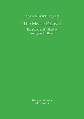 The Mecca Festival by Hurgronje, Christiaan Snouck