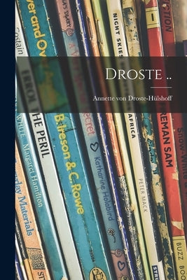 Droste .. by Droste-Hu&#776;lshoff, Annette Von 1797-