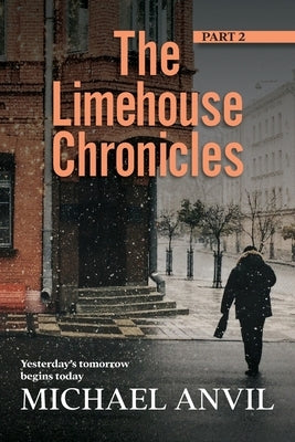The Limehouse Chronicles - Part 2 by Anvil, Michael