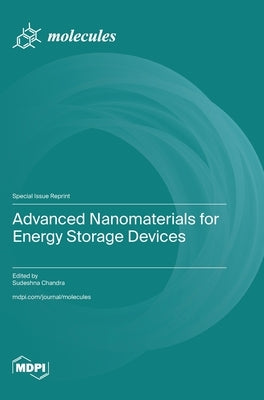Advanced Nanomaterials for Energy Storage Devices by Chandra, Sudeshna