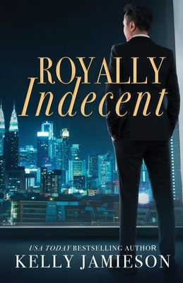 Royally Indecent by Jamieson, Kelly
