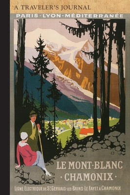 Chamonix: A Traveler's Journal by Applewood Books