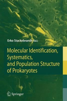 Molecular Identification, Systematics, and Population Structure of Prokaryotes by Stackebrandt, Erko