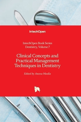 Clinical Concepts and Practical Management Techniques in Dentistry by Moolla, Aneesa