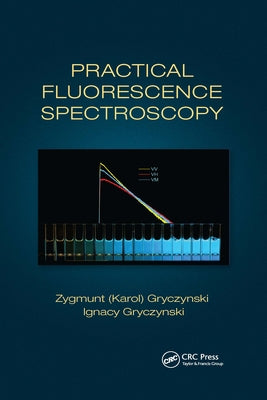 Practical Fluorescence Spectroscopy by Gryczynski