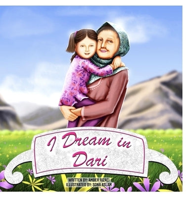 I Dream in Dari by Rizaei, Amber