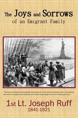 The Joys and Sorrows of an Emigrant Family by Mercer, Dorothy May