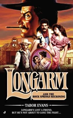 Longarm and the Rock Springs Reckoning by Evans, Tabor