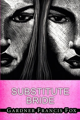 Substitute Bride by Fox, Gardner Francis