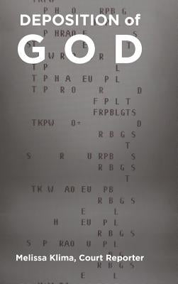 Deposition of God by Klima, Melissa