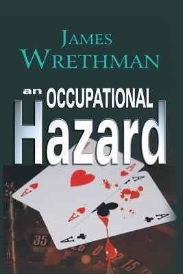 An Occupational Hazard by Wrethman, James