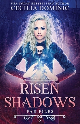 Risen Shadows by Dominic, Cecilia