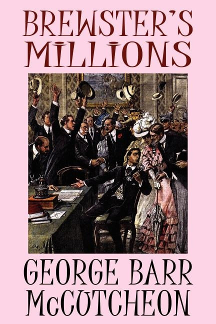 Brewster's Millions by McCutcheon, George Barr