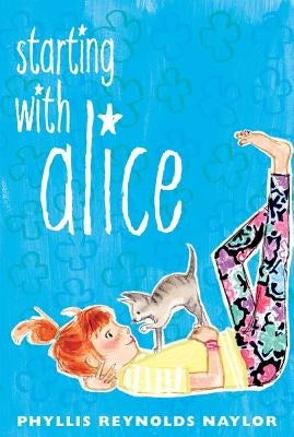 Starting with Alice by Naylor, Phyllis Reynolds