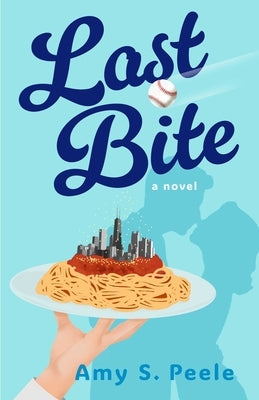 Last Bite by Peele, Amy S.