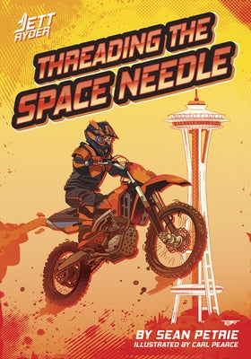 Threading the Space Needle by Petrie, Sean