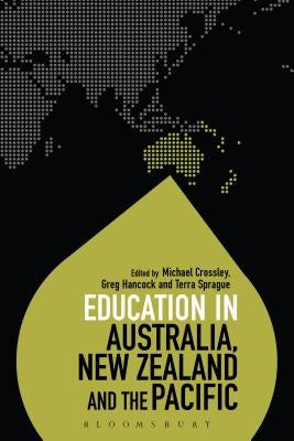 Education in Australia, New Zealand and the Pacific by Crossley, Michael