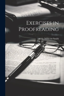 Exercises in Proofreading by Smith, Adèle Millicent